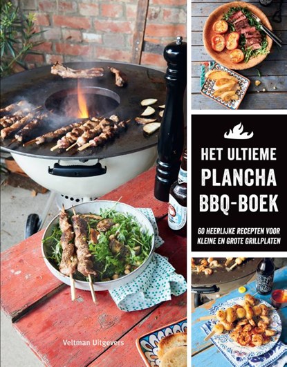 Het ultieme Plancha BBQ boek, C. Ahrens ; J. Böttcher ; J. Peier - Gebonden - 9789048318254