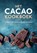 Het cacao kookboek, niet bekend - Gebonden - 9789048318322