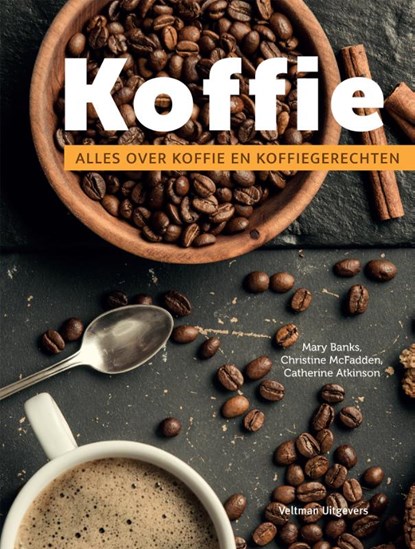 Koffie, Mary Banks ; Christine McFadden ; Catherine Atkinson - Paperback - 9789048319725