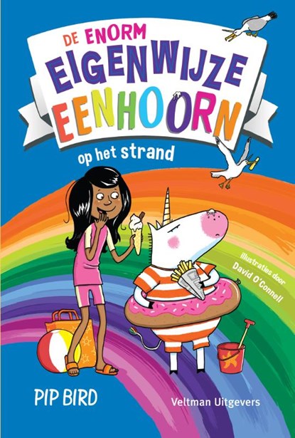 De enorm eigenwijze eenhoorn op het strand, Pip Bird - Gebonden - 9789048319886