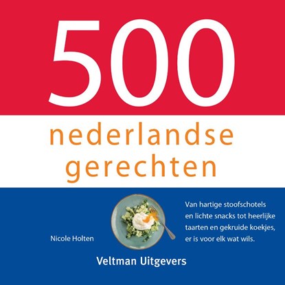 500 nederlandse gerechten, Nicole Holten - Gebonden - 9789048320219