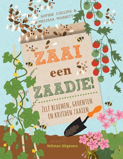 Zaai een zaadje!, Sophie Collins ; Melissa Mabbitt - Gebonden - 9789048320288