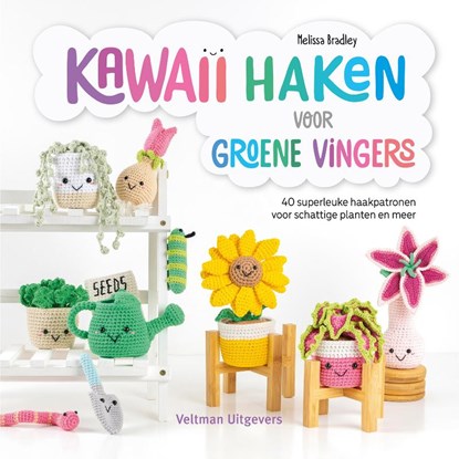 Kawaii haken voor groene vingers, Melissa Bradley - Paperback - 9789048321032