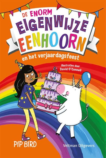 De enorm eigenwijze eenhoorn en het verjaardagsfeest, Pip Bird - Gebonden - 9789048321261