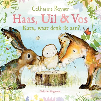 Haas, Uil & Vos Rara, waar denk ik aan?, Catherine Rayner - Gebonden - 9789048321445