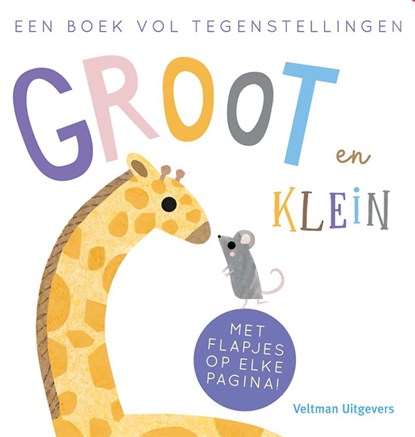 Groot en Klein, een boek vol tegenstellingen, Harriet Evans - Gebonden - 9789048321704