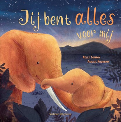 Jij bent alles voor mij, Kelly Conroy - Gebonden - 9789048321902