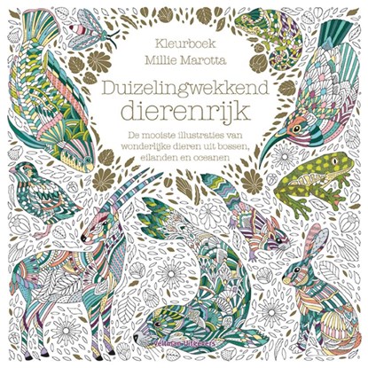 Kleurboek Millie Marotta - Duizelingwekkend dierenrijk, Millie Marotta - Paperback - 9789048322121