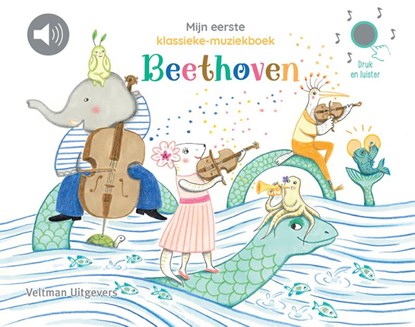 Mijn eerste klassieke-muziekboek - Beethoven, niet bekend - Gebonden - 9789048323524
