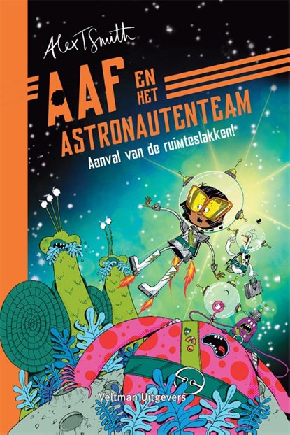 Aanval van de ruimteslakken!, Alex T. Smith - Gebonden - 9789048323647