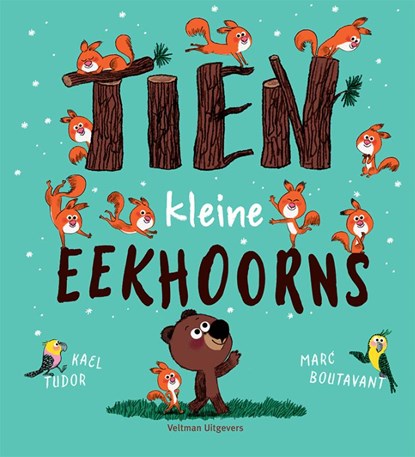 Tien kleine eekhoorns, Kael Tudor - Gebonden - 9789048323722