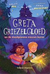 Greta Griezelgloed en de doodgewone nieuwe buren - Haley Neil - 9789048324316