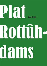 Plat Rottûhdams - Cor Feijt - 9789048407552