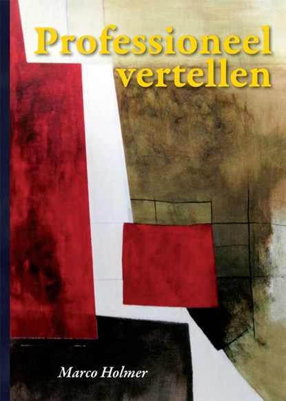 Professioneel vertellen, Marco Holmer - Paperback - 9789048410200