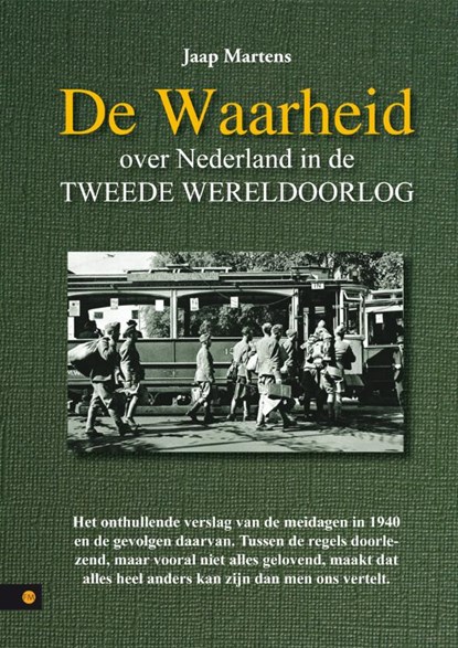 De waarheid over Nederland in de Tweede Wereldoorlog 1, Jaap Martens - Paperback - 9789048410323