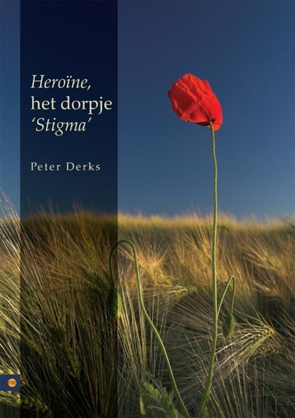 Heroïne, het dorpje 'Stigma', Peter Derks - Paperback - 9789048411498