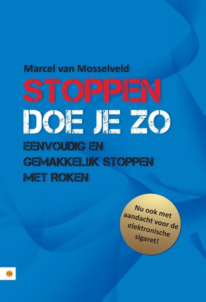 Stoppen doe je zo, Marcel van Mosselveld - Paperback - 9789048411955