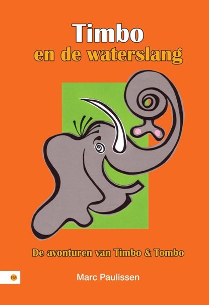 Timbo en de waterslang, Marc Paulissen - Paperback - 9789048412211