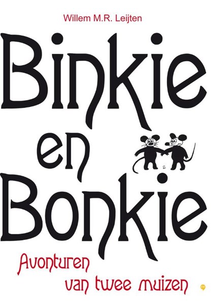 Binkie en Bonkie, Willem M.R. Leijten - Paperback - 9789048419616