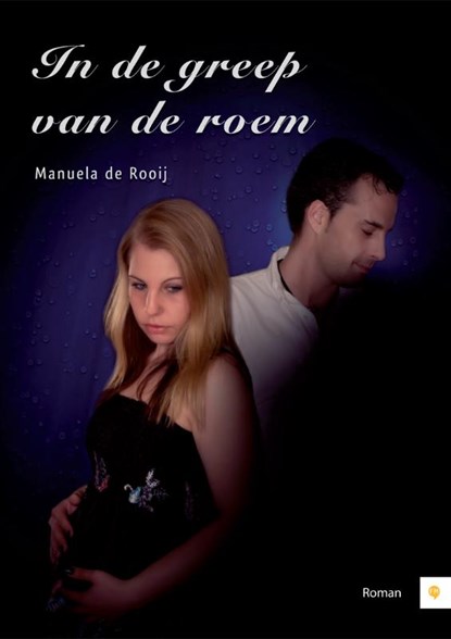 In de greep van de roem, Manuela de Rooij - Paperback - 9789048420148