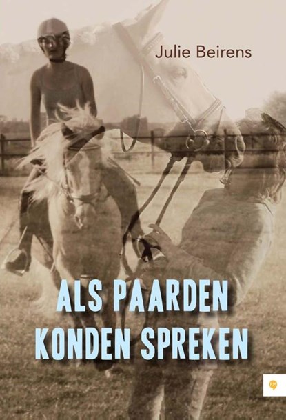 Als paarden konden spreken, Julie Beirens - Paperback - 9789048423385