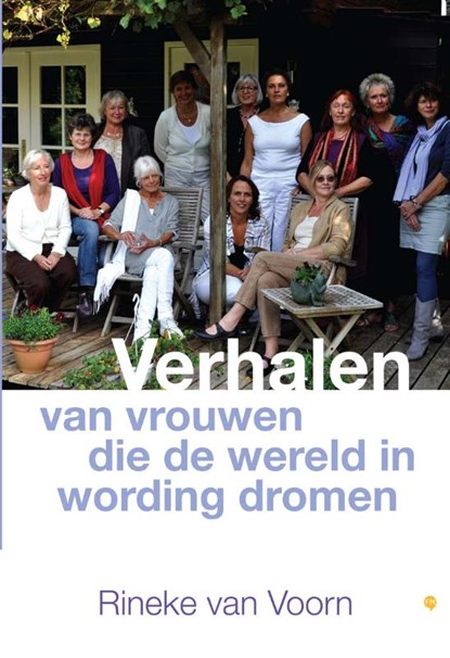 Verhalen van vrouwen die de wereld in wording dromen, Rineke van Voorn - Paperback - 9789048424825