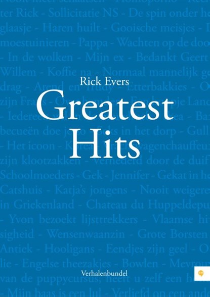 Greatest hits, Rick Evers - Paperback - 9789048427888