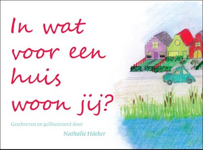 In wat voor een huis woon jij?, Nathalie Hacker - Gebonden - 9789048429196