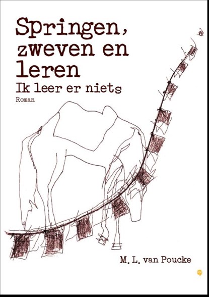 Springen, zweven en leren - Ik leer er niets, M.L. van Poucke - Paperback - 9789048430925