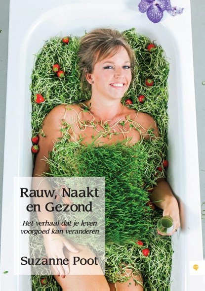 Rauw, naakt en gezond, Suzanne Poot - Paperback - 9789048431588
