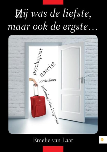 Hij/zij was de liefste...maar ook de ergste..., Emelie van Laar - Paperback - 9789048434497