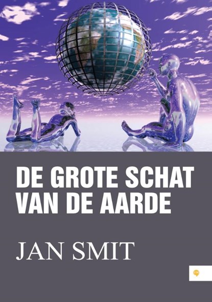 De grote schat van de aarde, Jan Smit - Paperback - 9789048438198
