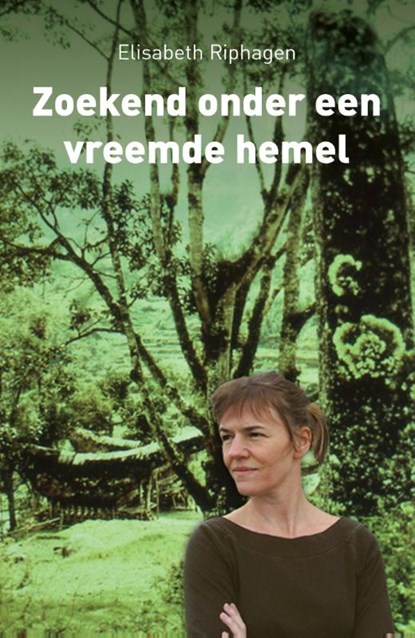 Zoekend onder een vreemde hemel, Elisabeth Riphagen - Paperback - 9789048438440