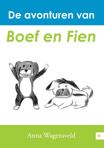 De avonturen van Boef en Fien, Anna Wagensveld - Gebonden - 9789048441235