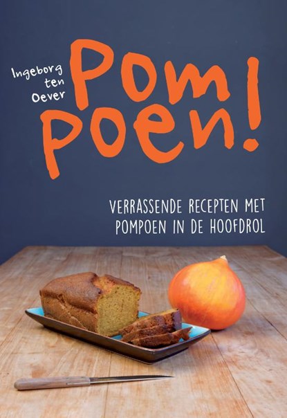 Pompoen!, Ingeborg ten Oever - Paperback - 9789048441501