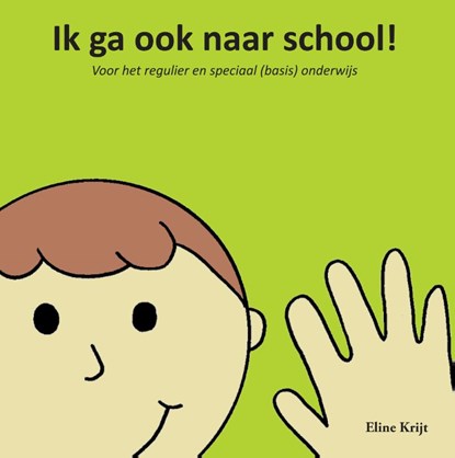 Ik ga ook naar school!, Eline Krijt - Gebonden - 9789048442454