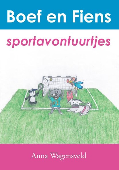 Boef en Fiens sportavontuurtjes, Anna Wagensveld - Paperback - 9789048442713