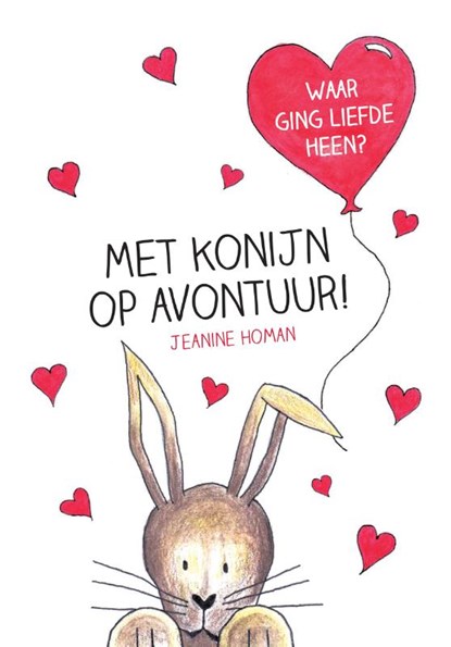 Met Konijn op avontuur!, Jeanine Homan - Paperback - 9789048443680