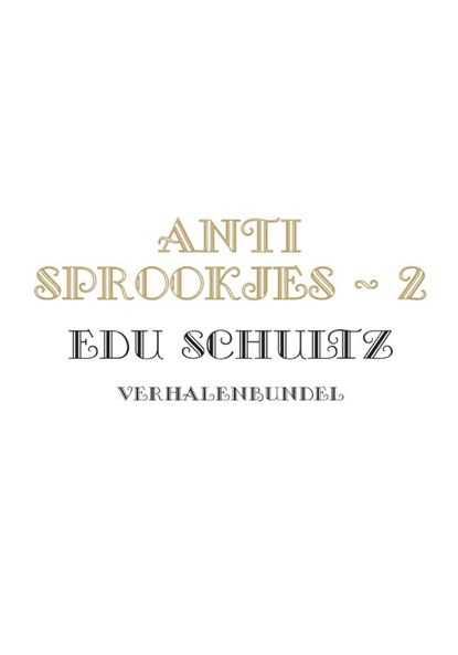 Anti - Sprookjes - 2, Edu Schultz - Paperback - 9789048443758