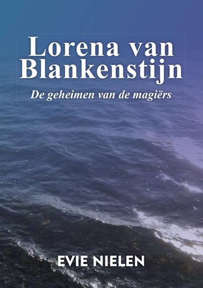 Lorena van Blankenstijn, Evie Nielen - Paperback - 9789048443895