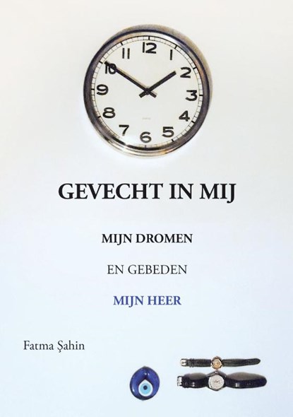 Gevecht in mij, Fatma Sahin - Paperback - 9789048443987