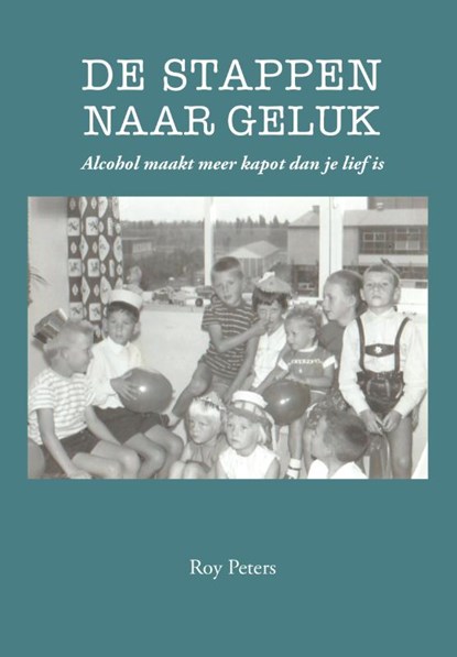 De stappen naar geluk, Roy Peters - Paperback - 9789048444601