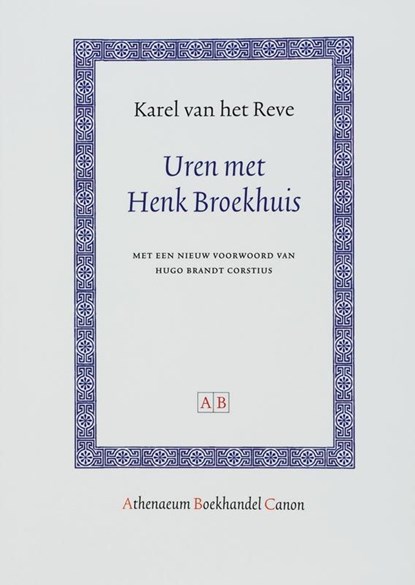 Uren met Henk Broekhuis, Karel van het Reve - Ebook - 9789048504497