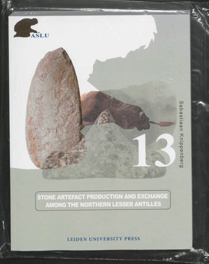 Stone Artefact Production and Exchange among the Lesser Antilles, S. Knippenberg - Ebook - 9789048504954