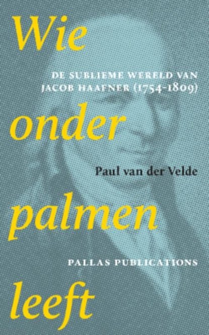 Wie onder palmen leeft, Paul van der Velde - Ebook - 9789048515356