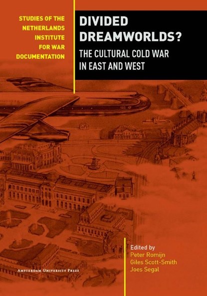 Divided dreamworlds?, Peter Romijn ; Giles Scott-Smith- ; Joes Segal - Ebook Adobe PDF - 9789048516704