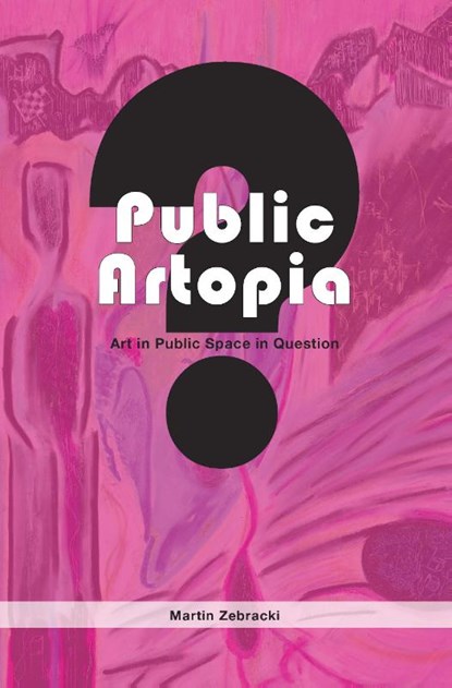 Public artopia, Martin Zebracki - Ebook - 9789048516780