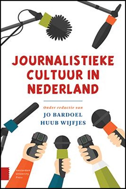 Journalistieke cultuur in Nederland, niet bekend - Ebook - 9789048519538