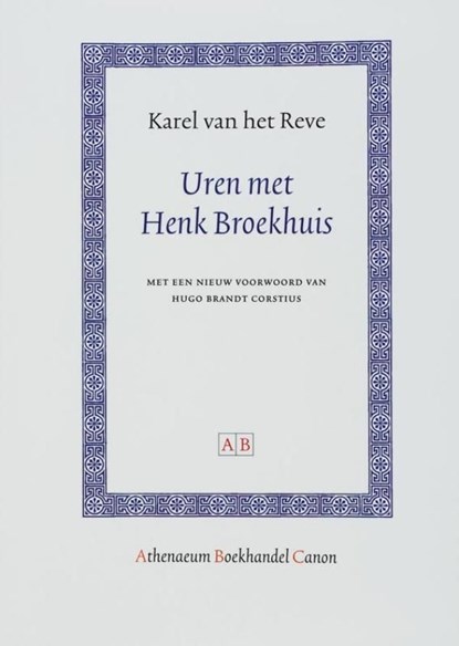 Uren met Henk Broekhuis, Karel van het Reve - Ebook - 9789048520343