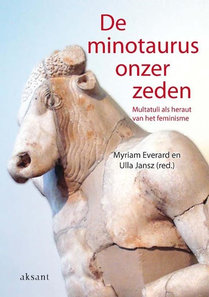 De minotaurus onzer zeden, Myriam Everard ; Ulla Jansz - Ebook - 9789048521456